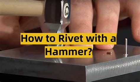 How To Use Hammer Rivets