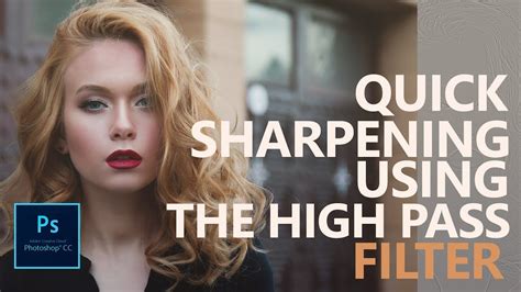 How To Use High Pass Filter In Photoshop