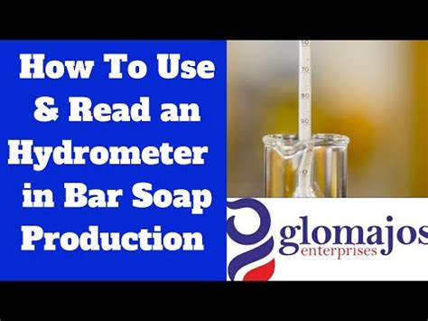 How To Use Hydrometer In Soap Making