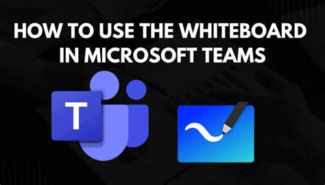How To Use Interactive Whiteboard On Teams