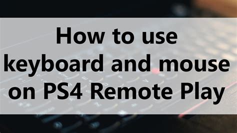 Incredible How To Use Keyboard And Mouse On Remote Play Ps4 For References