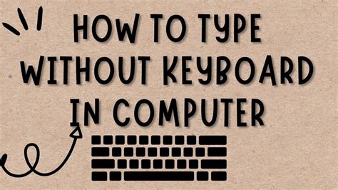 How To Use Keyboard Without Keyboard