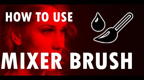 How To Use Mixer Brush In Cs6