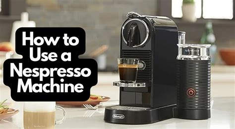 How To Use Nespresso Coffee Machine