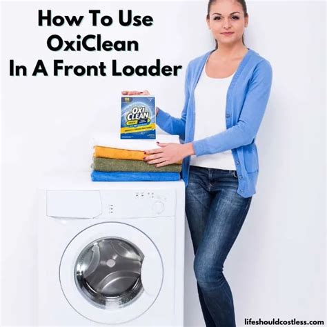 How To Use Oxiclean In He Front Loader