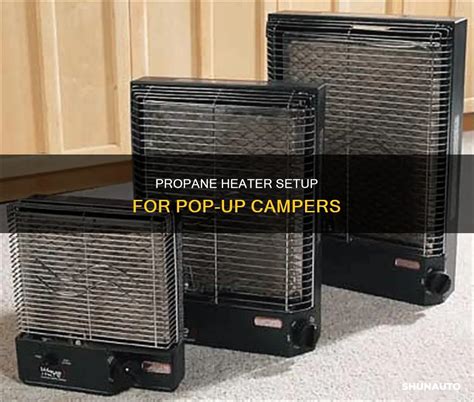 How To Use Propane Heater In Rv