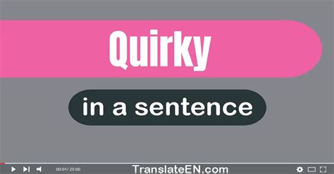 how to use quirky in a sentence