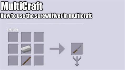 How To Use Screwdriver In Multicraft