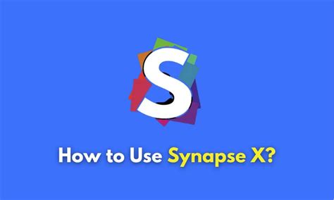 how to use synapse x