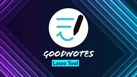 How To Use The Lasso Tool In Goodnotes