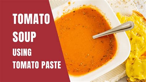 How To Use Tomato Paste In Soup