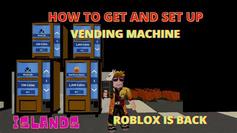 How To Use Vending Machine In Islands Roblox