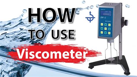 How To Use Viscometer Step By Step