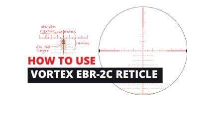 How To Use Vortex Ebr-2C Reticle