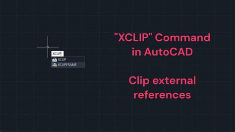 How To Use Xclip Command In Autocad