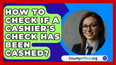 how to verify a cashier's check has been cashed