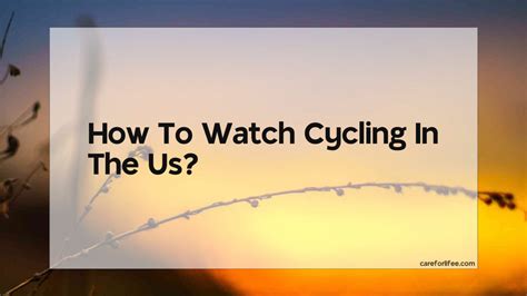 how to watch cycling in the us 2024