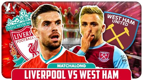 how to watch liverpool v west ham