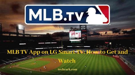 how to watch mlb.tv on lg tv