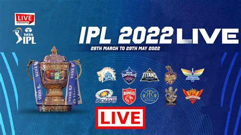 how to watch tata ipl 2022 live streaming