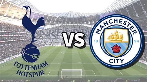 how to watch tottenham vs manchester city