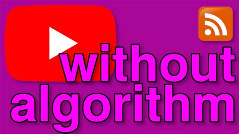 how to watch youtube without algorithm