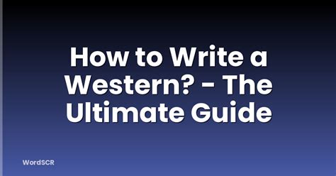 How To Write A Western Updated