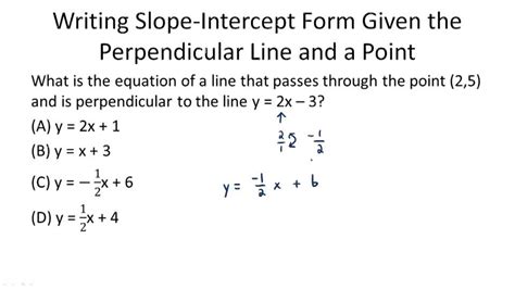 how to write an equation of a perpendicular line in slope intercept form