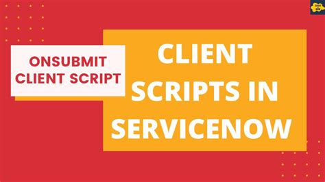 how to write client script in servicenow