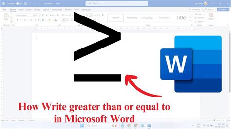 how to write greater than and equal to in word