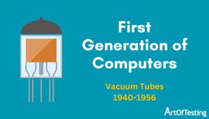 How Vacuum Tubes Work In First Generation Computers