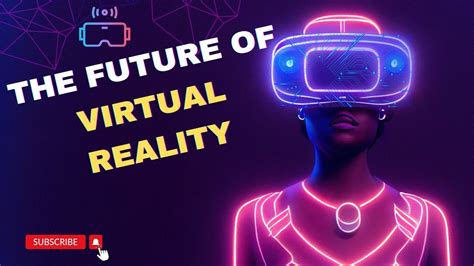 How Will Virtual Reality Impact The Future