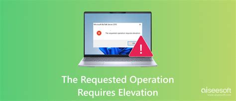 How do I fix requested operation requires elevation?