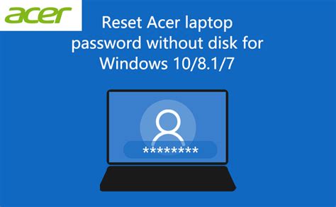 how do i reset my acer laptop password without a disk