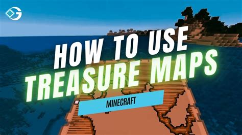 How do minecraft treasure maps work