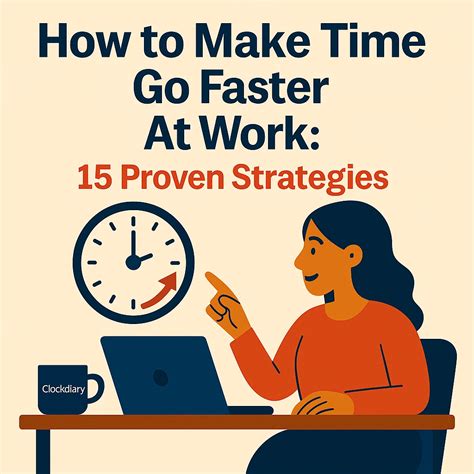How to Make Time Go By Faster 18 Tricks to Increase Productivity
