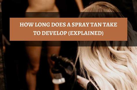 How long does gradual tanning lotion take to develop?