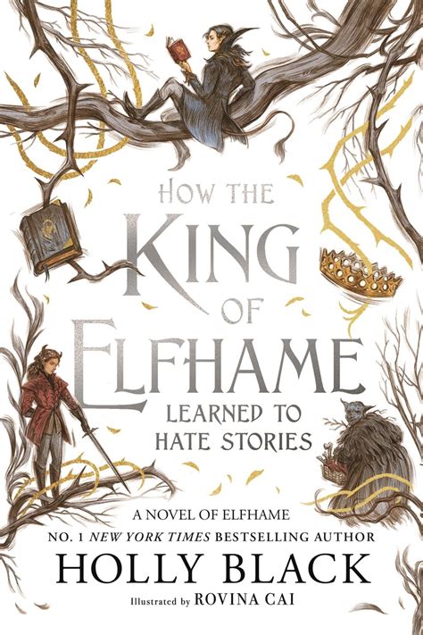 How the King of Elfhame Learned to Hate Stories by Holly Black Goodreads