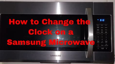 How To Change Clock On Samsung Microwave at Michael Ward blog