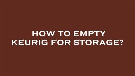 KeurigB40KCupCoffeeMachineDrainingStorageGuide001