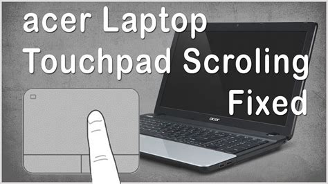 how to fix touchpad scroll on acer laptop