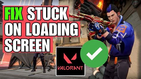 How to Fix Valorant Stuck on Infinite Loading Screen YouTube