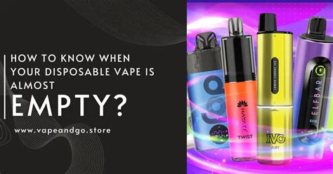 How To Know When Your Disposable Vape Is Almost Empty? getsmoke