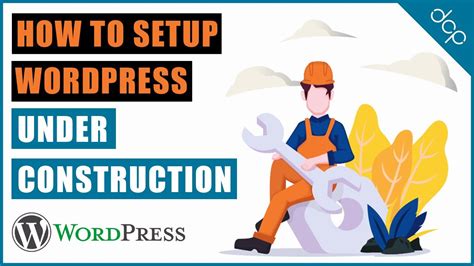 How To Use The Under Construction Plugin To Put Your WordPress Site Under Construction ThemeWaves