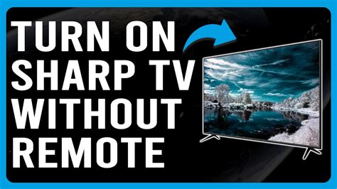 How to Turn on the TV Without a Remote 5 Easy Methods Gawvi