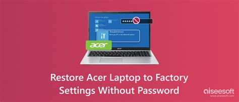 how to reset a acer laptop without password