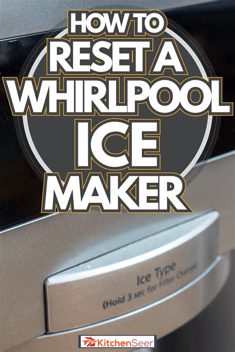How To Fix A Ice Maker On A Whirlpool Refrigerator Storables