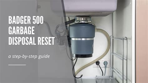 How To Empty Badger Garbage Disposal at Cody White blog