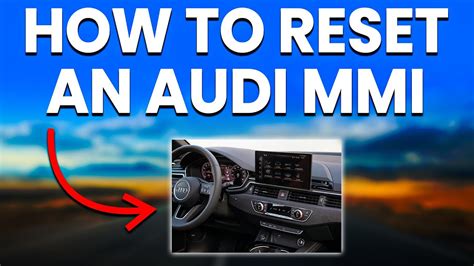 How To Audi A4 B9 2017 Facelift MMI Reset YouTube