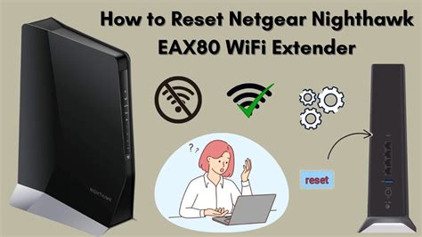 How to factory reset a Netgear EX7500 Nighthawk X4S AC2200 TriBand